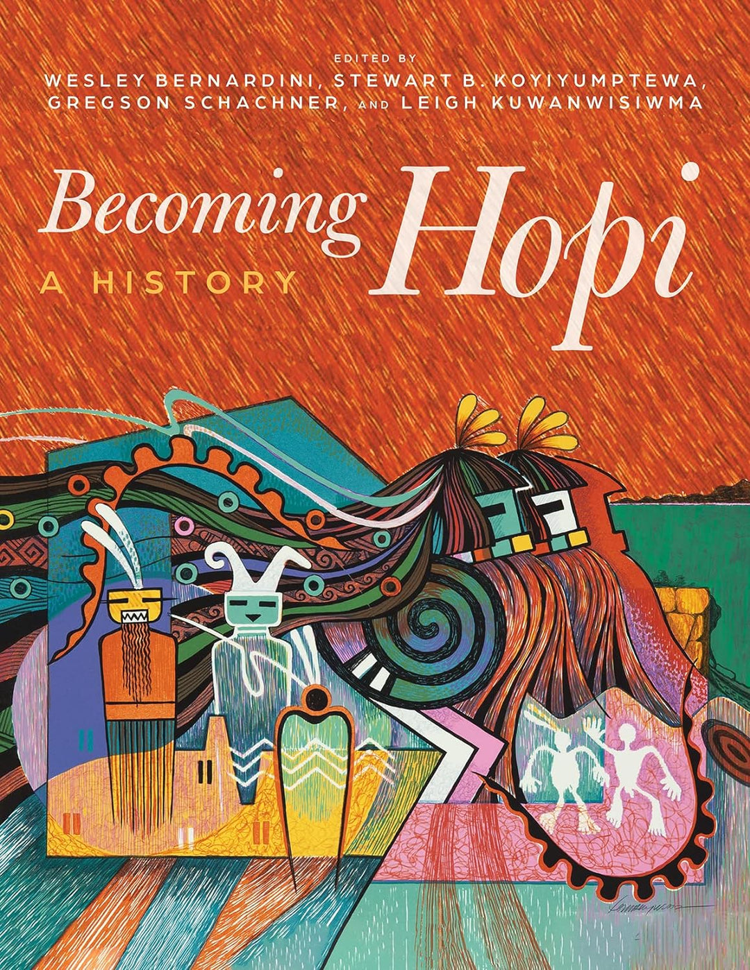 Becoming Hopi: A History by Wesley Bernardini et al.