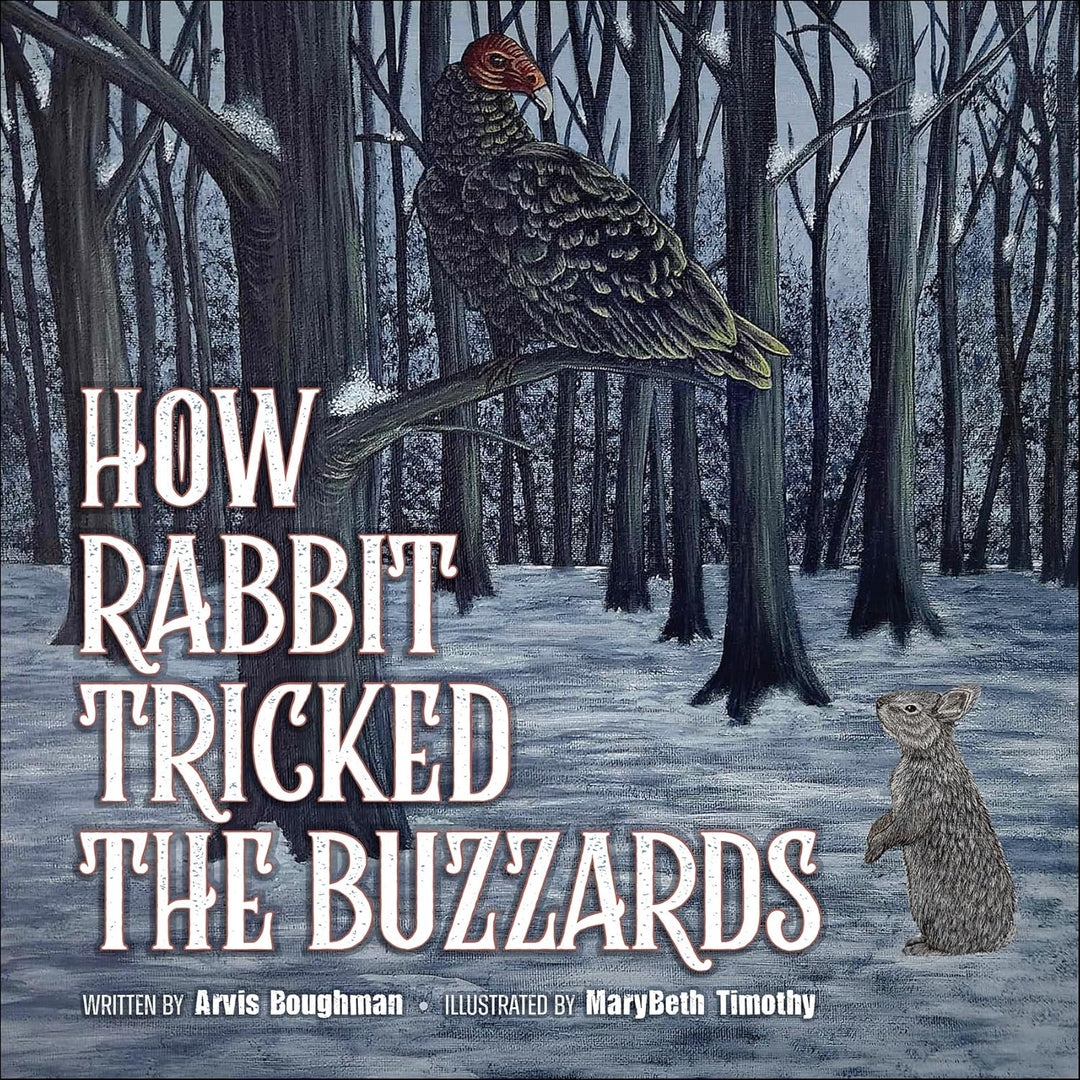 How Rabbit Tricked the Buzzards by Arvis Boughman