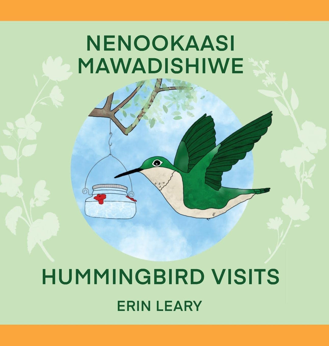 Nenookaasi Mawadishiwe: Hummingbirds Visits by Erin Leary