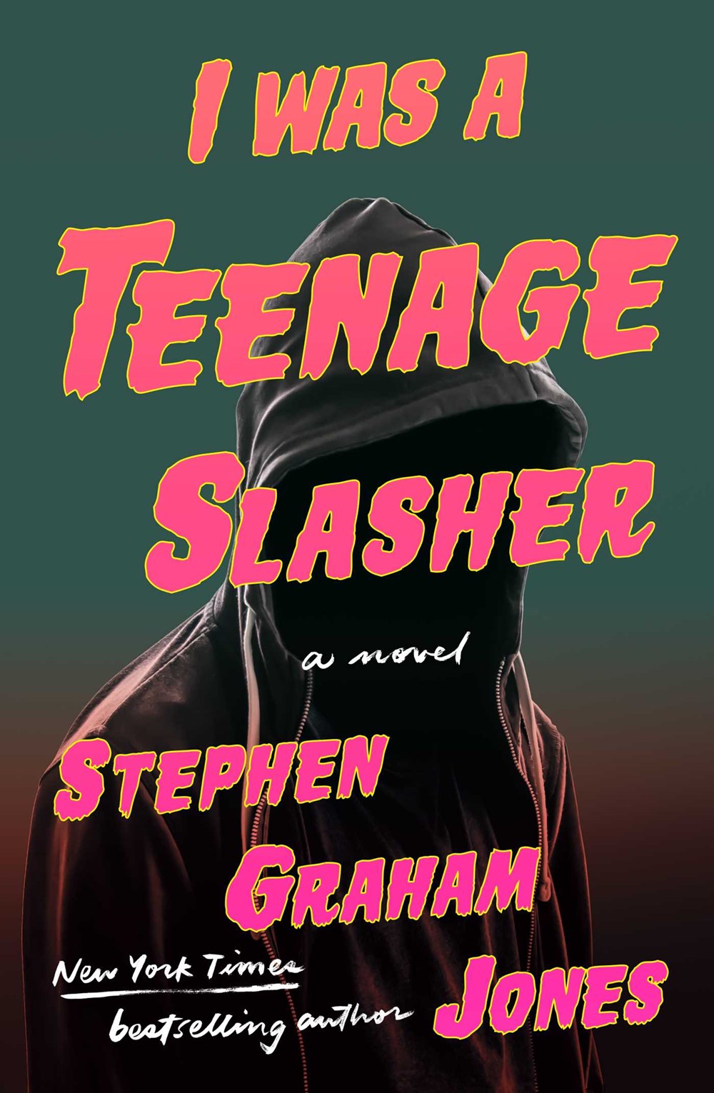 I Was a Teenage Slasher by Stephen Graham Jones