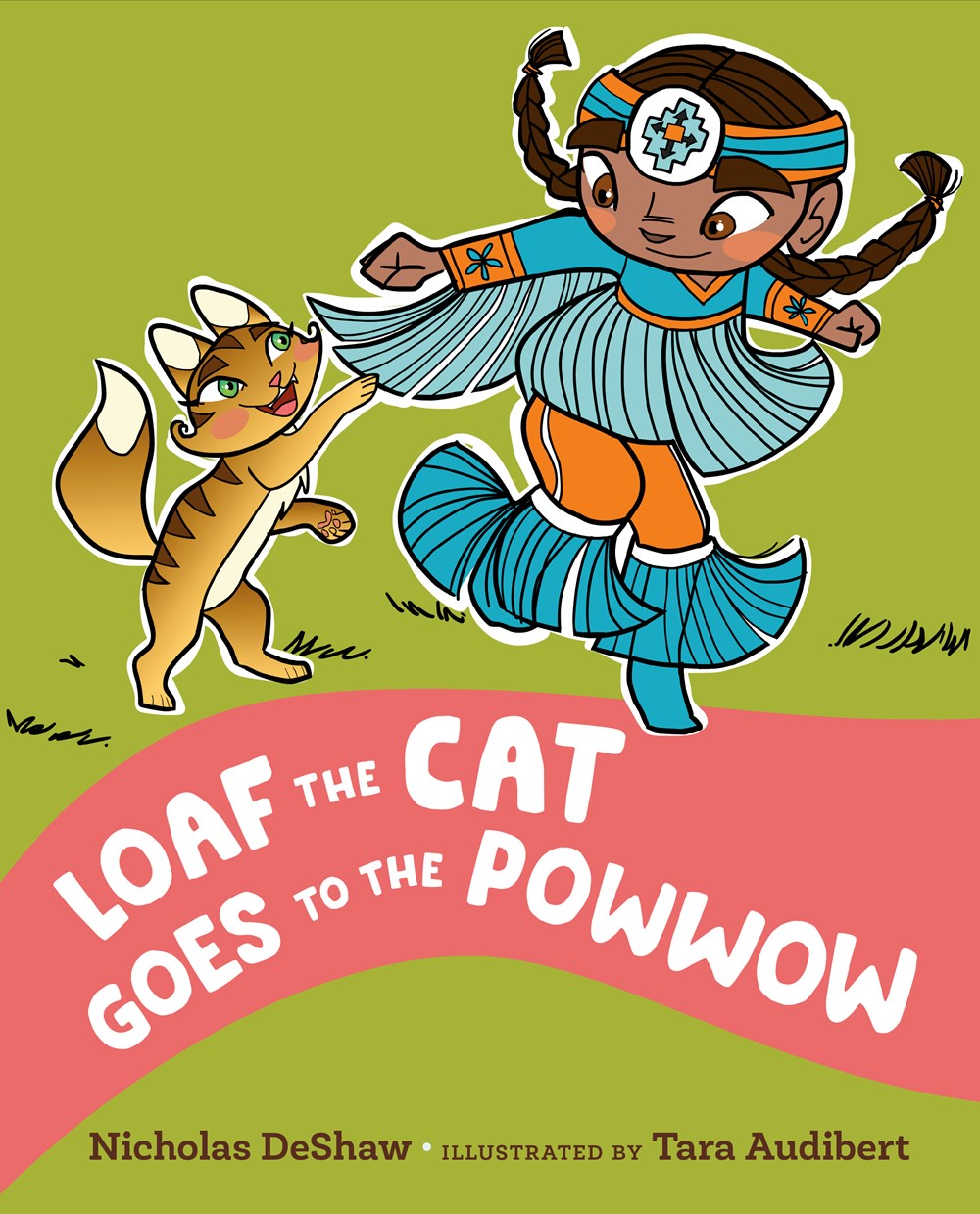 Loaf the Cat Goes to the Powwow by Nicholas DeShaw