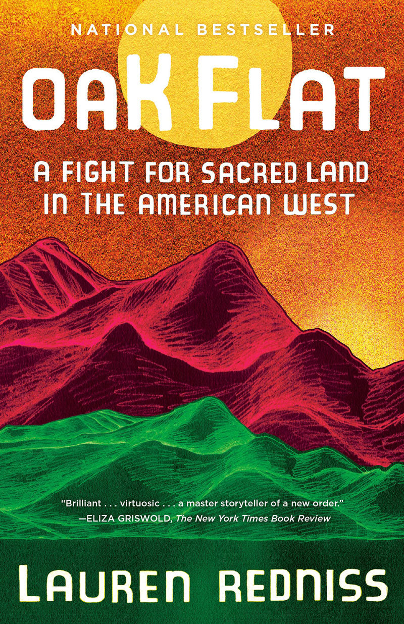 Oak Flat: A Fight for Sacred Land in the American West by Lauren Redniss