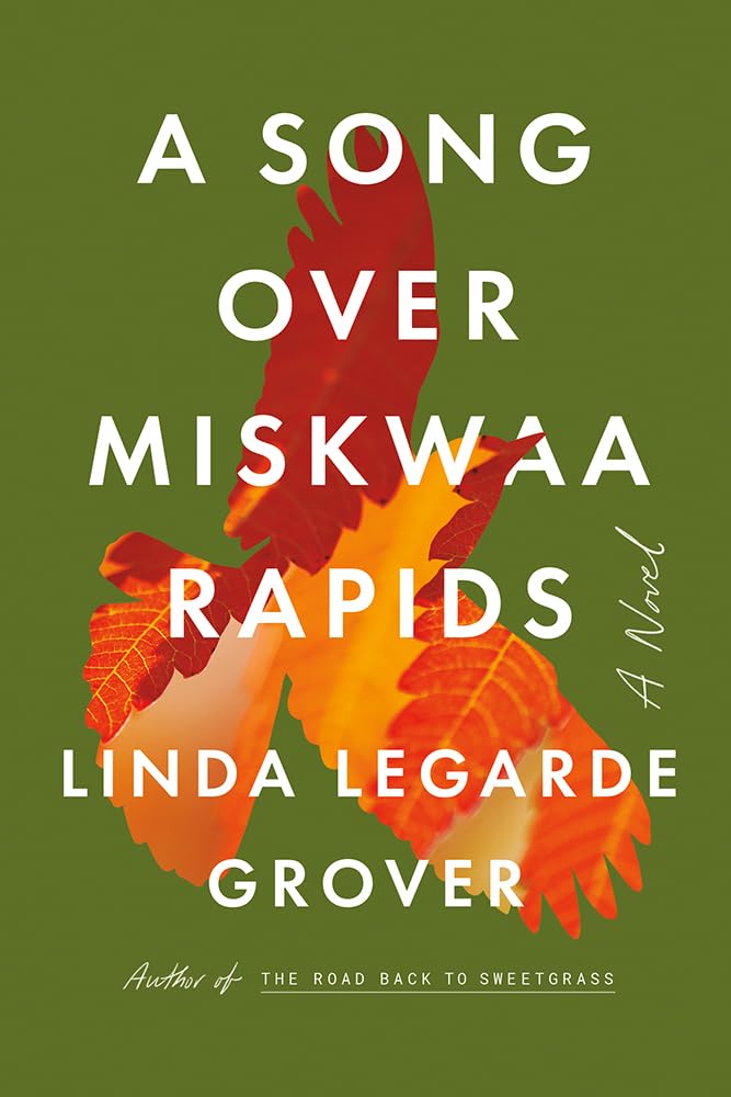 A Song Over Miskwaa Rapids by Linda LeGarde Grover