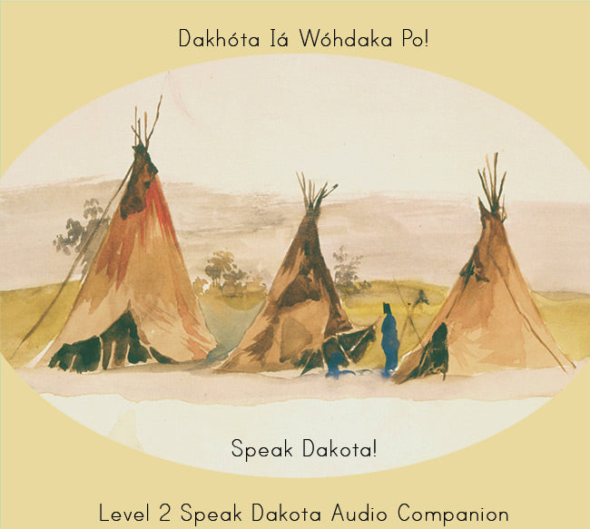 Speak Dakota! Level 2: Audio Companion