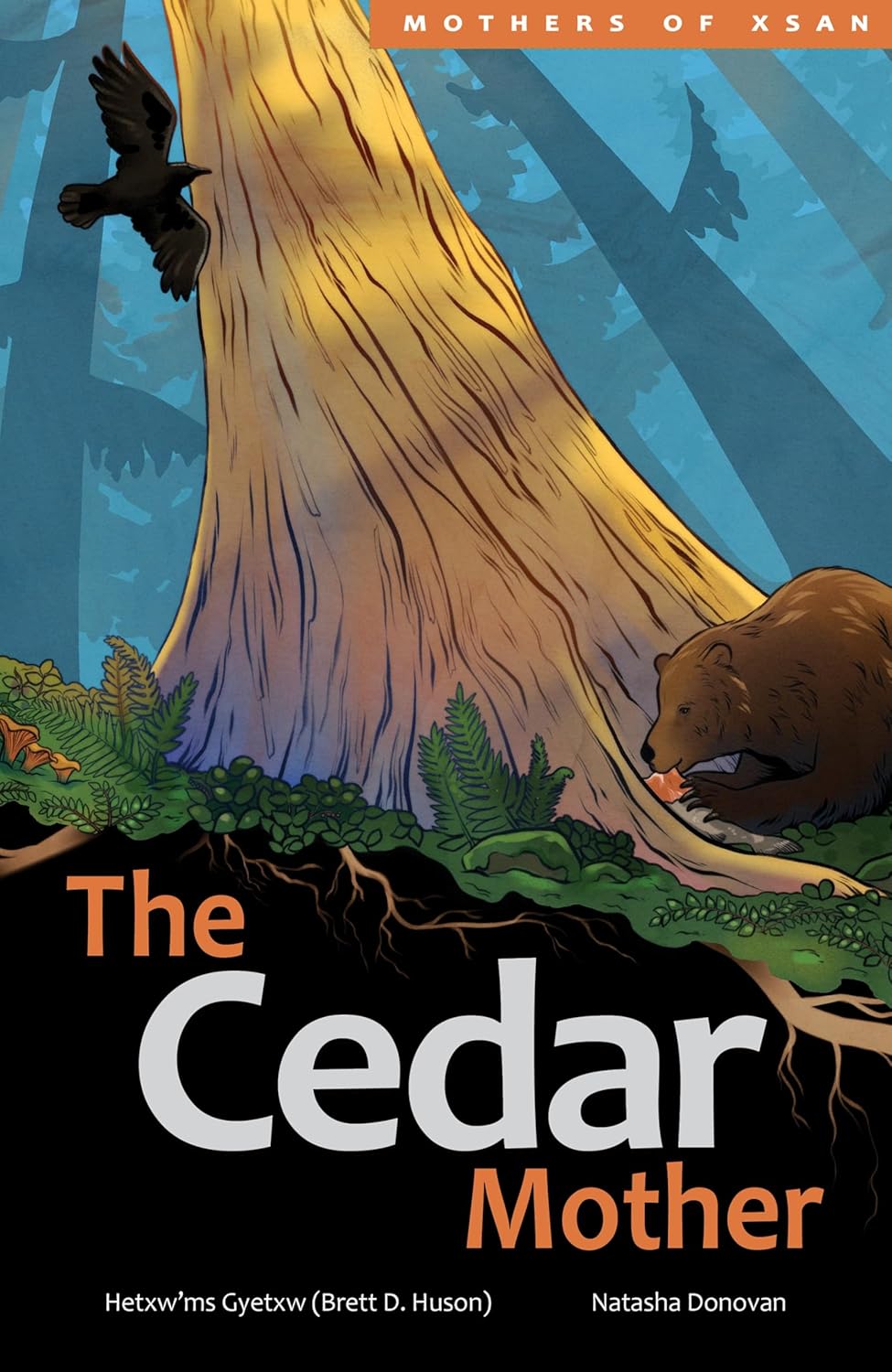 Mothers of Xsan #8: The Cedar Mother by Brett D. Huson – Birchbark