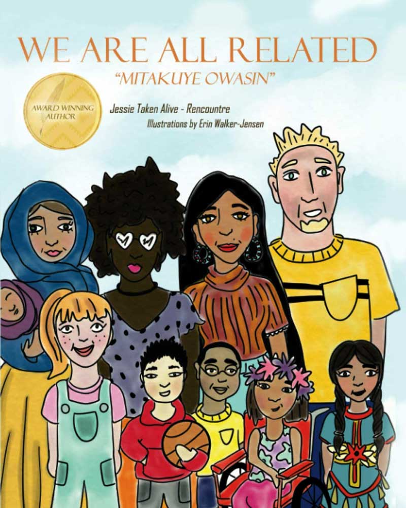 We Are All Related by Jessie Taken Alive - Rencountre