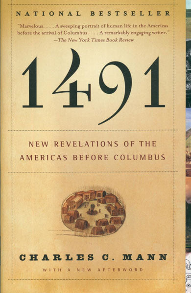 1491: New Revelations of the Americas Before Columbus by Charles C. Mann