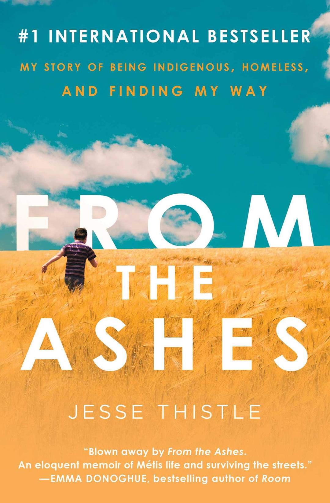 From the Ashes by Jesse Thistle