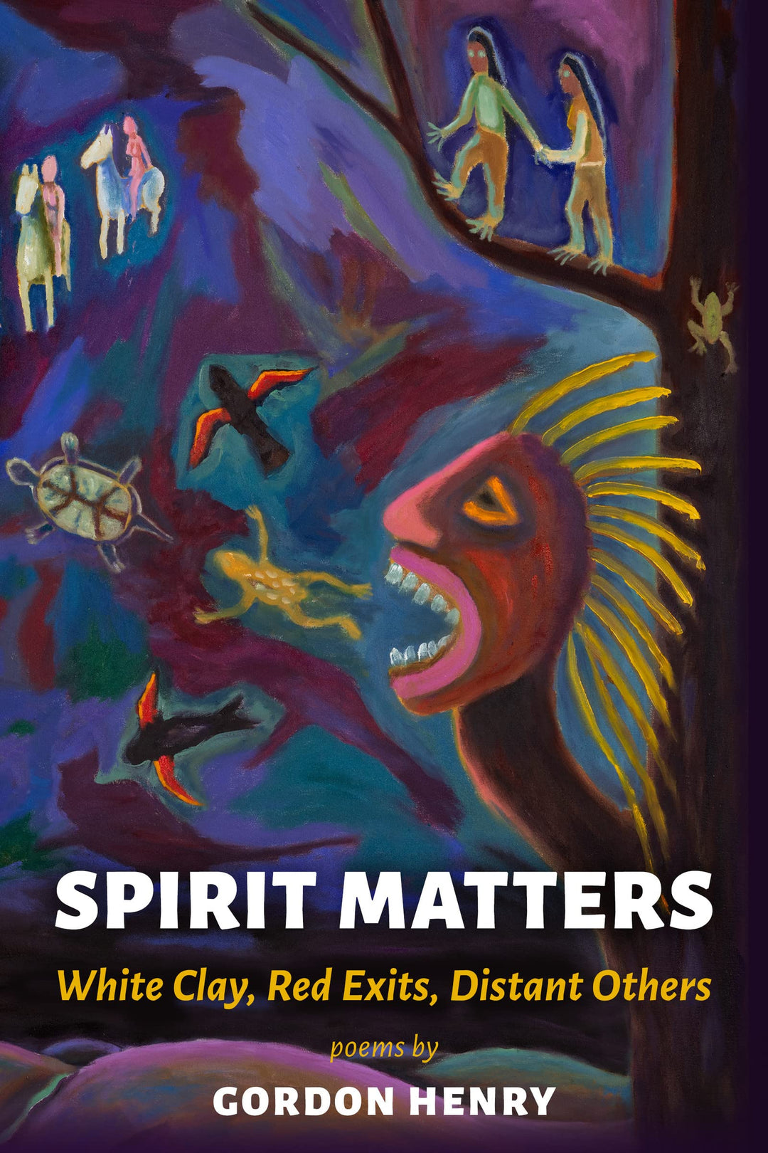 Spirit Matters by Gordon henry Jr.