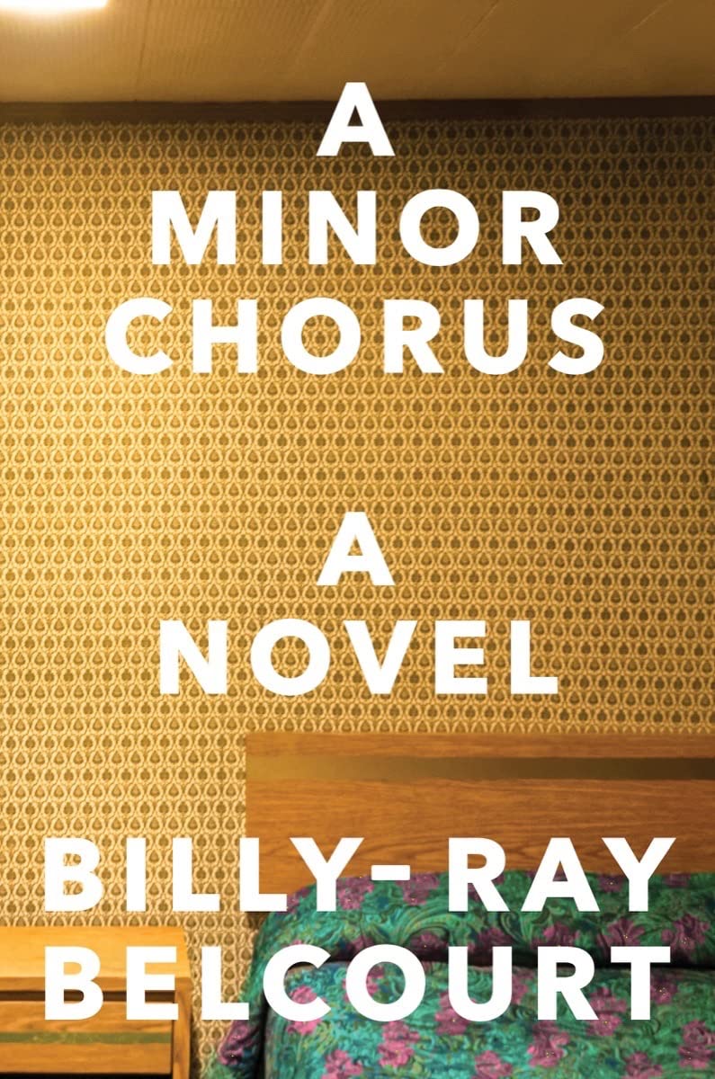 A Minor Chorus by Billy-Ray Belcourt