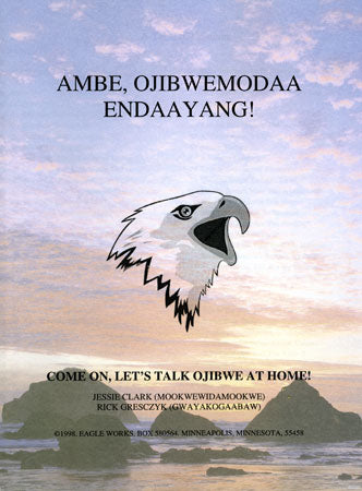 Ambe, Ojibwemodaa Endaayang!  