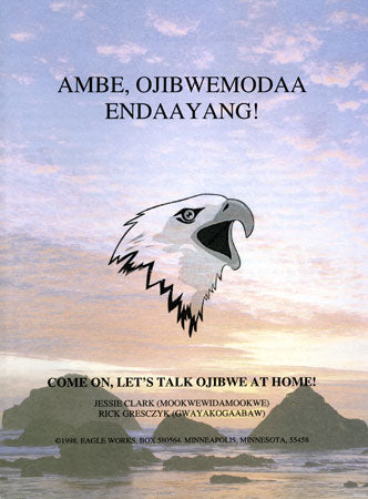 Ambe, Ojibwemodaa Endaayang!