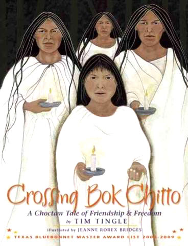 Crossing Bok Chitto : Choktaw Tale of Friendship & Freedom by Tim Tingle