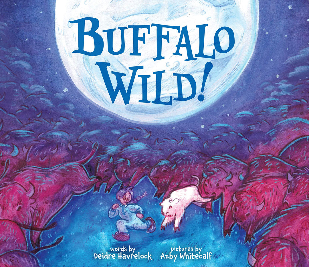 Buffalo Wild! by Deidre Havrelock