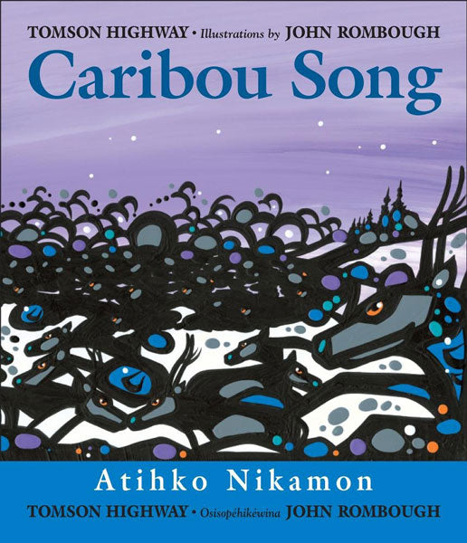 Caribou Song by Tomson Highway