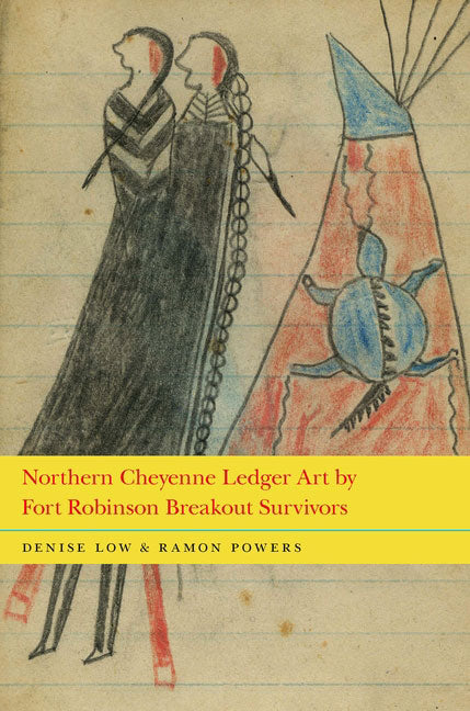 Northern Cheyenne Ledger Art by Fort Robinson Breakout Survivors by Denise Low & Ramon Powers