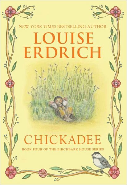 Chickadee by Louise Erdrich