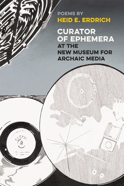 Curator of Ephemera at the New Museum for Archaic Media by Heid E. Erdrich  / Birchbark Books & Native Arts