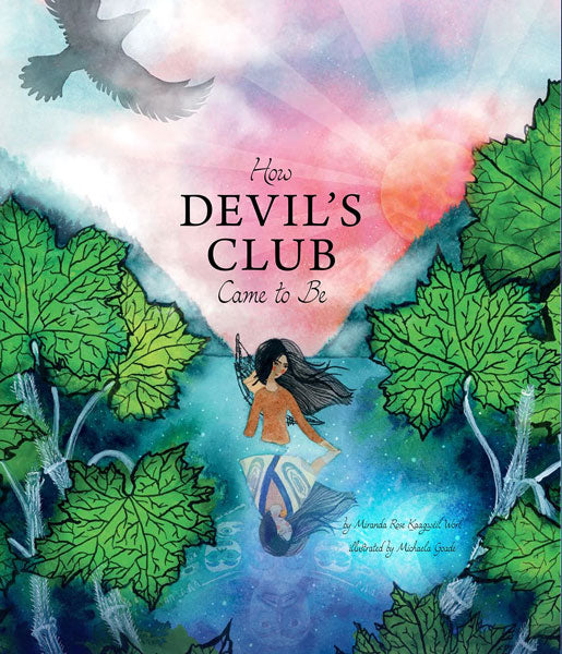 How Devil's Club Came to Be by Miranda Rose Kaagweil Worl
