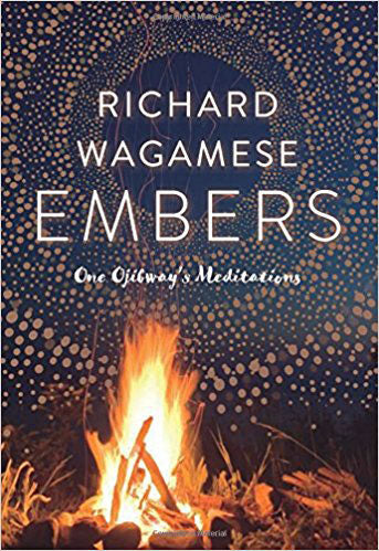 Embers: One Ojibway's Meditations by Richard Wagamese