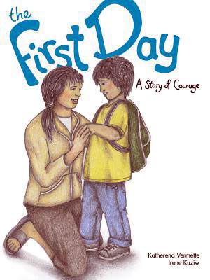 First Day: A Story of Courage by Katherena Vermette