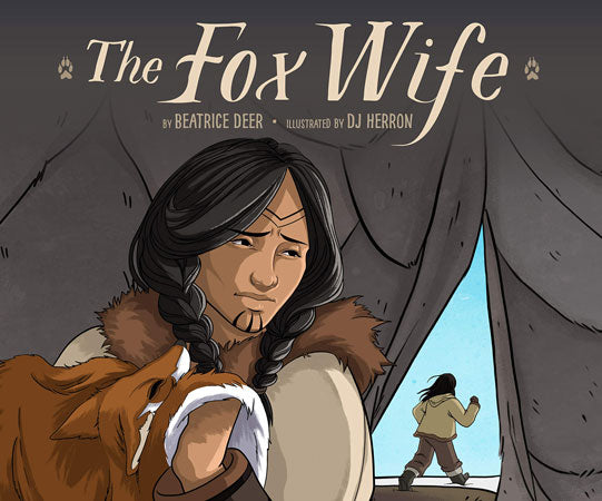 The Fox Wife by Beatrice Deer Birchbark Books Native Arts