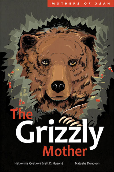 The Grizzly Mother by Brett D. Huson