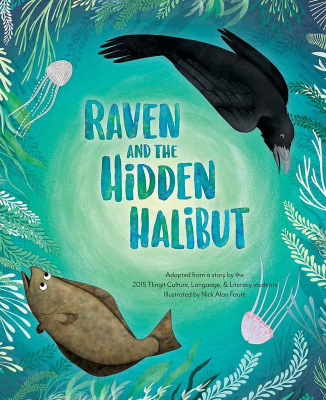 Raven and the Hidden Halibut by Sealaska Heritage