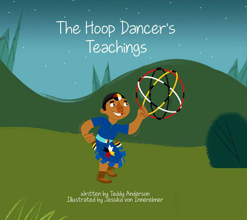 The Hoop Dancer's Teachings by Teddy Anderson