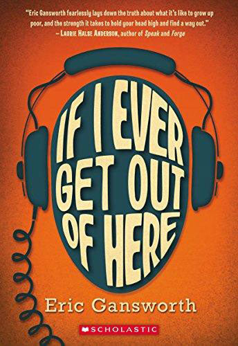 If I Ever Get Out Of Here by Eric Gansworth