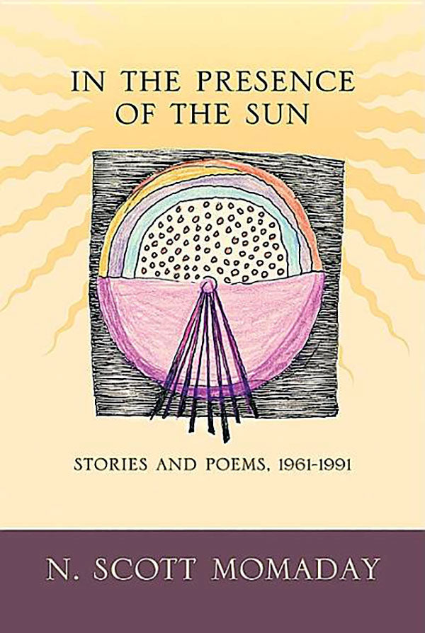 In the Presence of the Sun: Stories and Poems, 1961-1991 by N. Scott Momaday