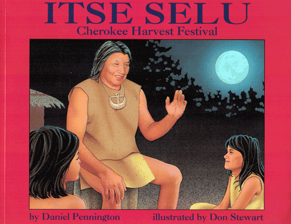 Itse Selu: Cherokee Harvest Festival by Daniel Pennington