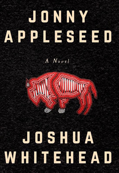 Jonny Appleseed by Joshua Whitehead