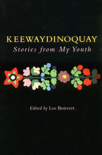 Keewaydinoquay: Stories from My Youth by Keewaydinoquay