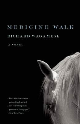 Medicine Walk by Richard Wagamese