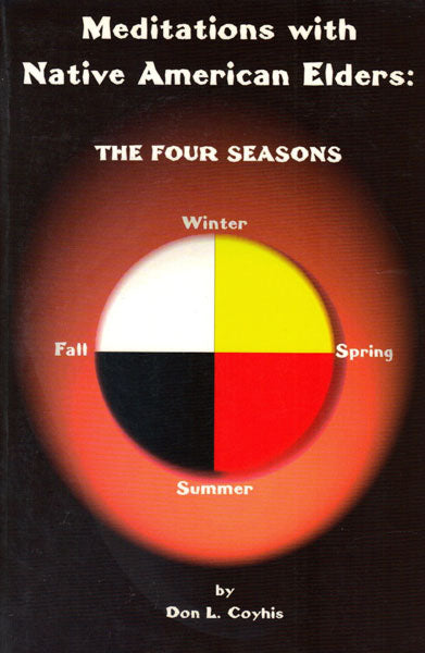 Meditations with Native American Elders: The Four Seasons by Don Coyhis