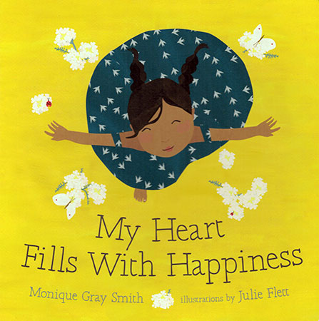 My Heart Fills With Happiness by Monique Gray Smith