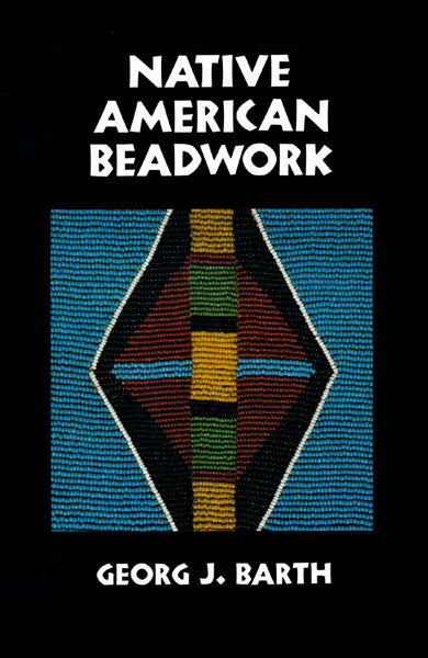 Native American Beadwork  Traditional Beading History, Patterns & Styles 