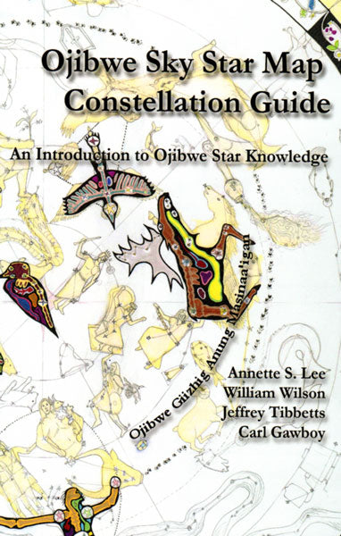 Ojibwe Sky Star Map - Constellation Guide, An Introduction to Ojibwe Star Knowledge
