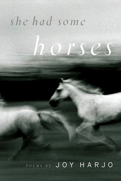 She Had Some Horses by Joy Harjo