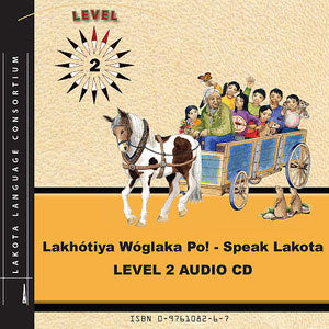 Speak Lakota! Level 2 Audio CD by Lakota Language Consortium