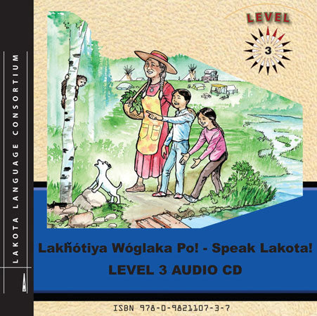 Speak Lakota! Level 3 Audio CD by Lakota Language Consortium