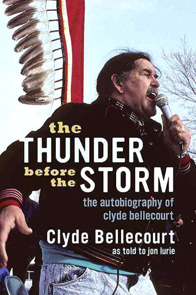 The Thunder Before the Storm: The Autobiography of Clyde Bellecourt 