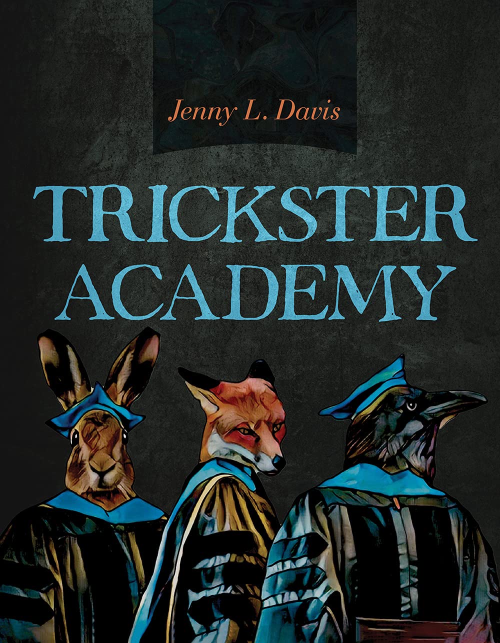 Trickster Academy by Jenny L. Davis