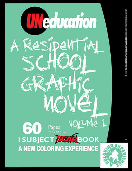 UNeducation: A Residential School Graphic Novel Vol 1 Coloring Book by Jason Eaglespeaker
