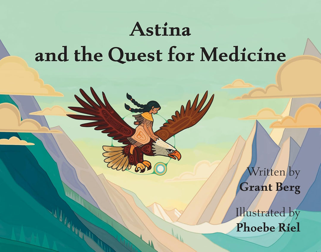 Astina and the Quest for Medicine by Grant Berg