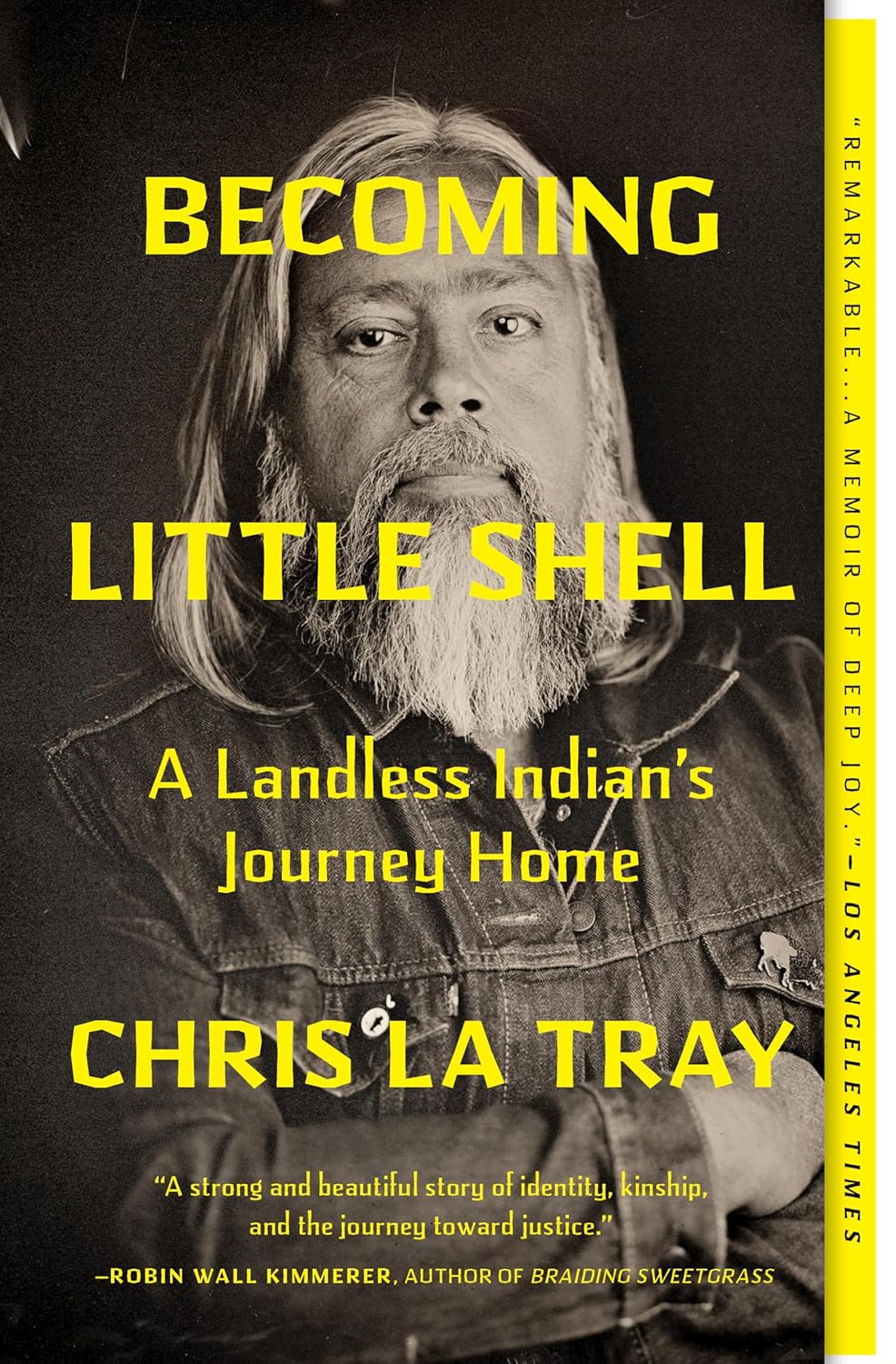 Becoming Little Shell: A Landless Indian's Journey Home by Chris La Tray