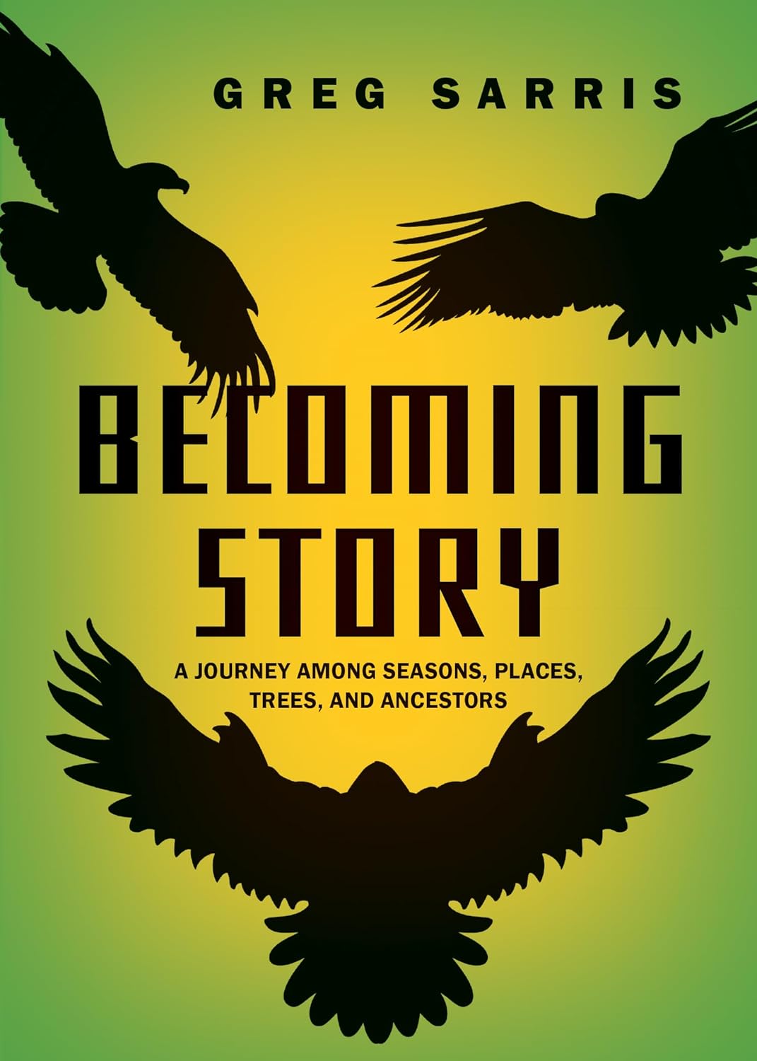 Becoming Story: A Journey Among Seasons, Places, Trees, and Ancestors