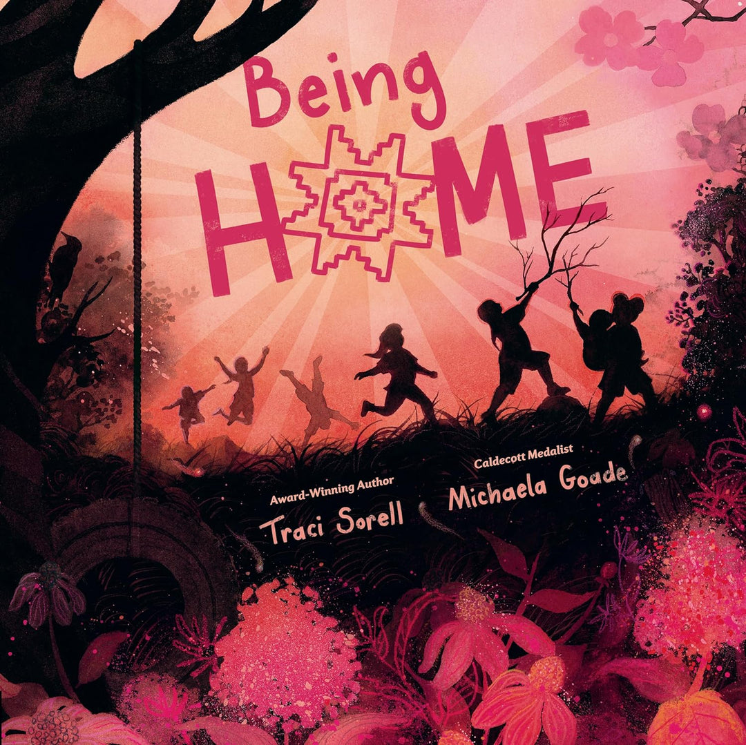 Being Home by Tracie Sorell & Michaela Goade