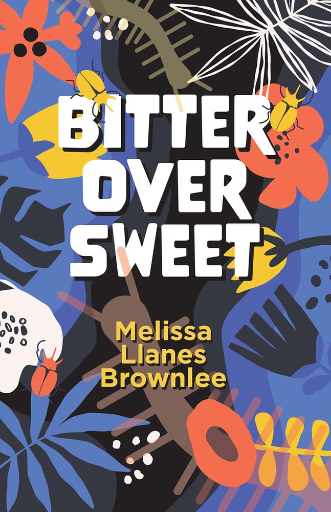 Bitter Over Sweet by Melissa Llanes Brownlee
